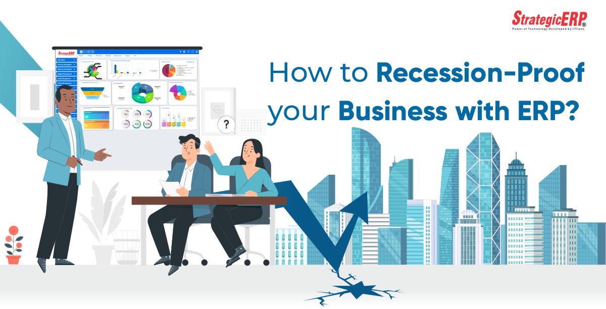 How to Recession-Proof your Business with ERP? 